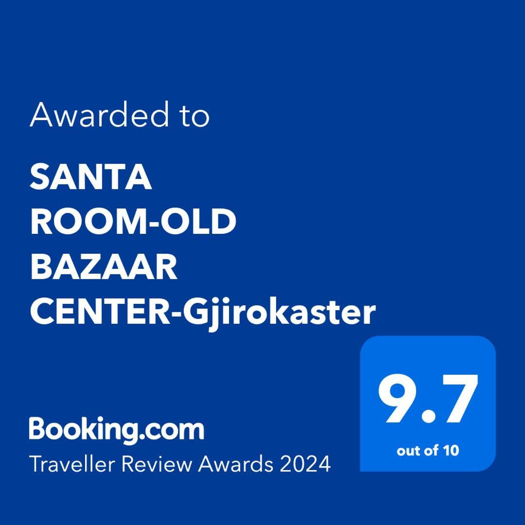 Santa Room-Old Bazaar Center-Gjirokaster Ngoại thất bức ảnh